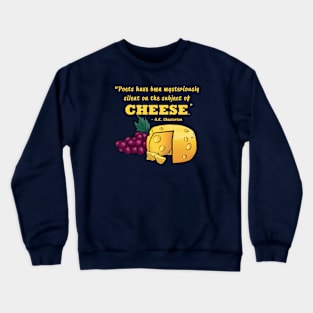 Poetry and cheese - Chesterton quote Crewneck Sweatshirt